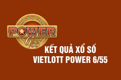Kết quả xổ số Vietlott Power 6-55
