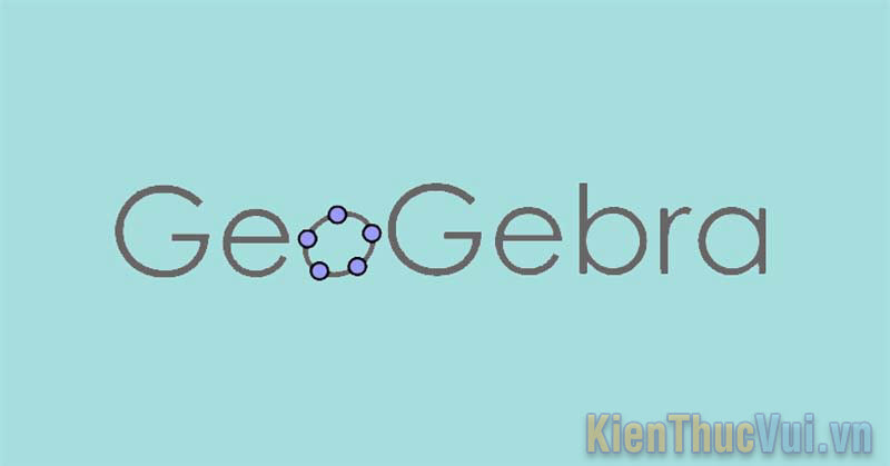GeoGebra - Ứng dụng chuyên giải toán bằng AI