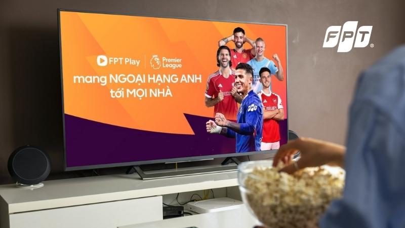 Gói cước xem Ngoại Hạng Anh FPT Play bao nhiêu tiền - Đăng ký như thế nào?